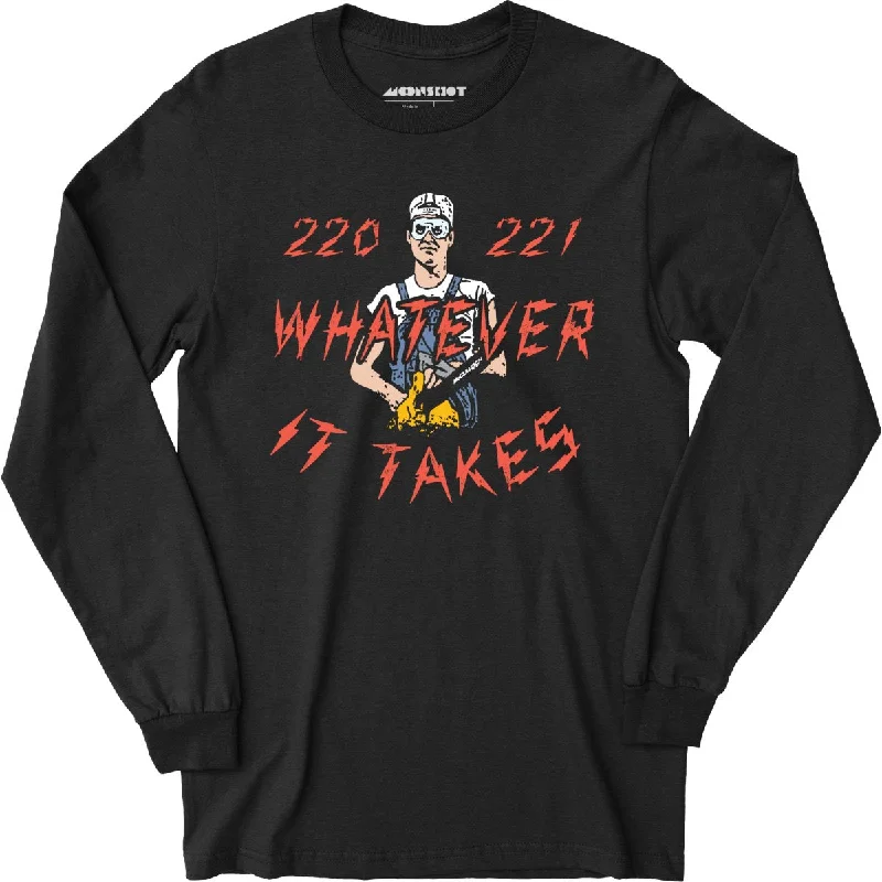 220-221-whatever-it-takes-long-sleeve-t-shirt