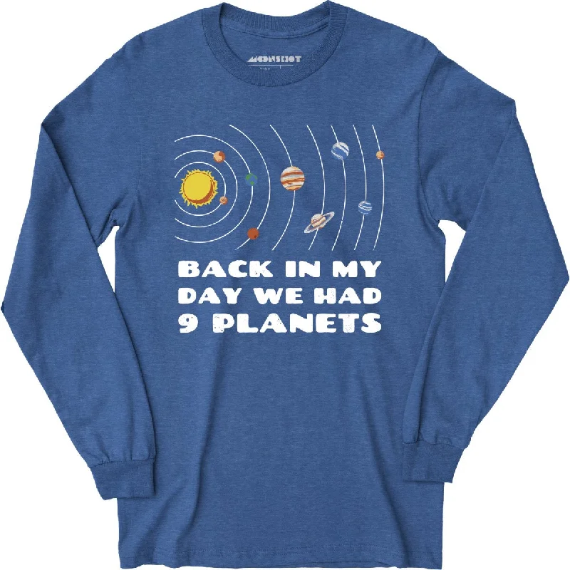 back-in-my-day-we-had-9-planets-long-sleeve-t-shirt