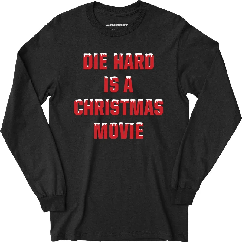 die-hard-is-a-christmas-movie-long-sleeve-t-shirt