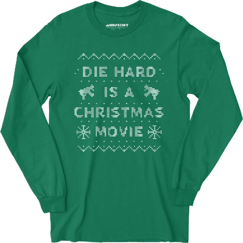 die-hard-is-a-christmas-movie-sweater-print-style-long-sleeve-t-shirt