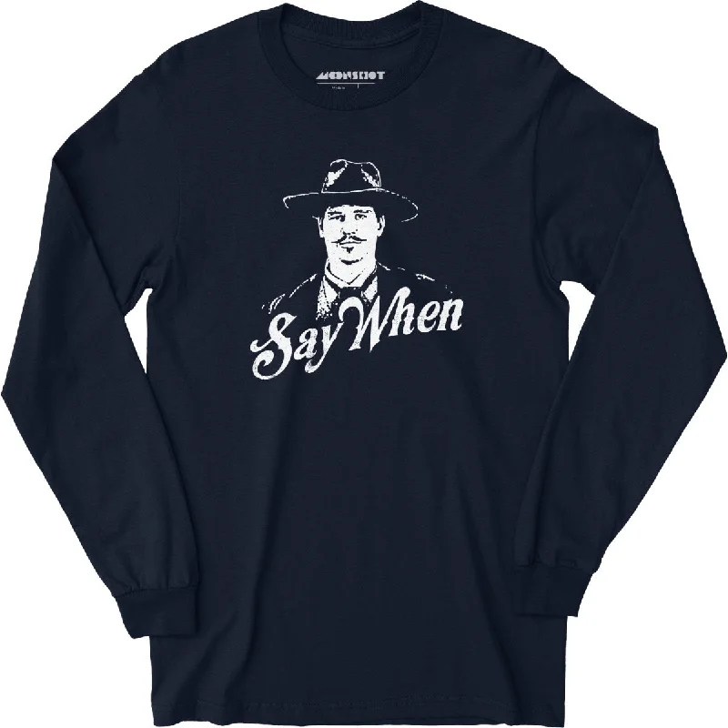 doc-holliday-say-when-long-sleeve-t-shirt