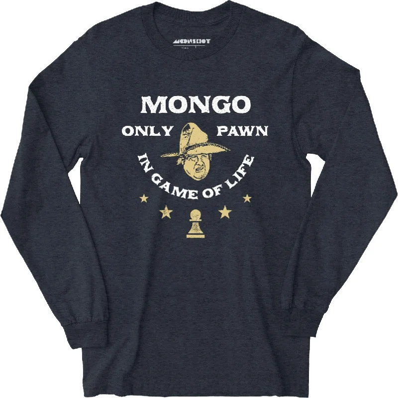 mongo-only-pawn-in-game-of-life-long-sleeve-t-shirt