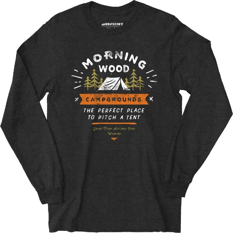 morning-wood-campgrounds-long-sleeve-t-shirt