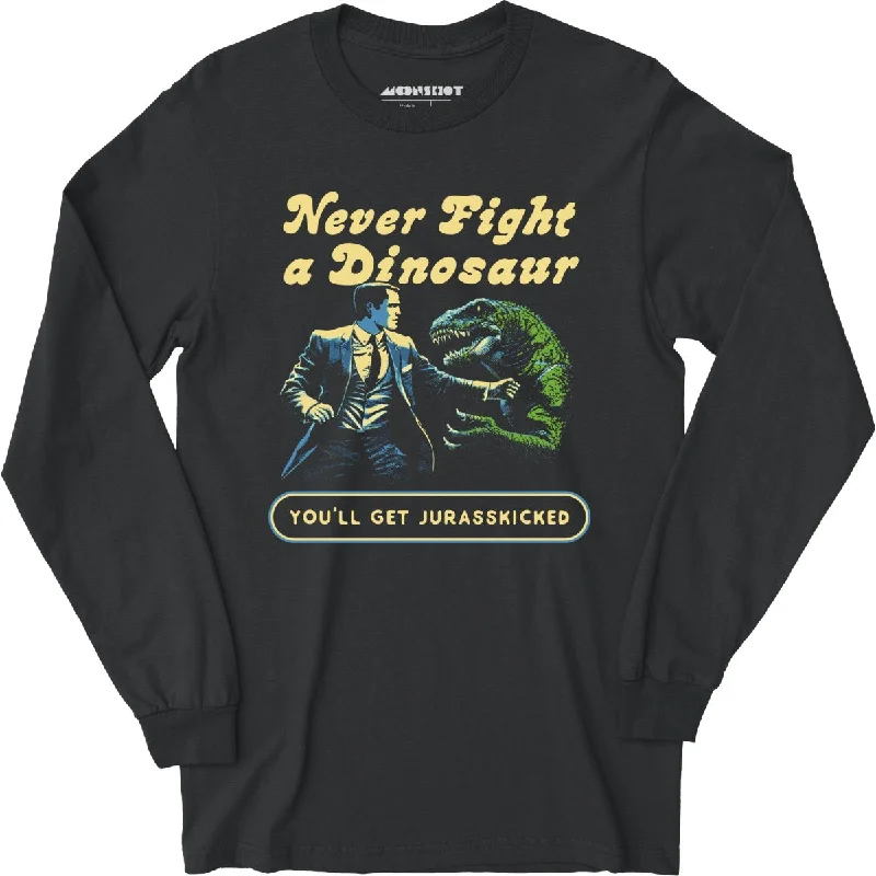 never-fight-a-dinosaur-long-sleeve-t-shirt