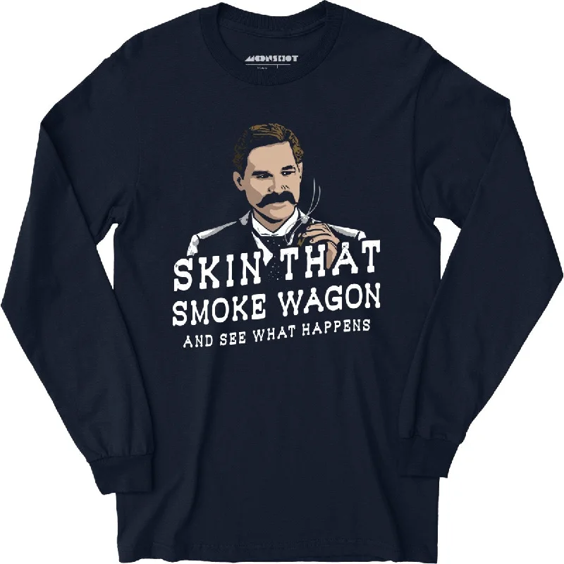 skin-that-smoke-wagon-and-see-what-happens-long-sleeve-t-shirt