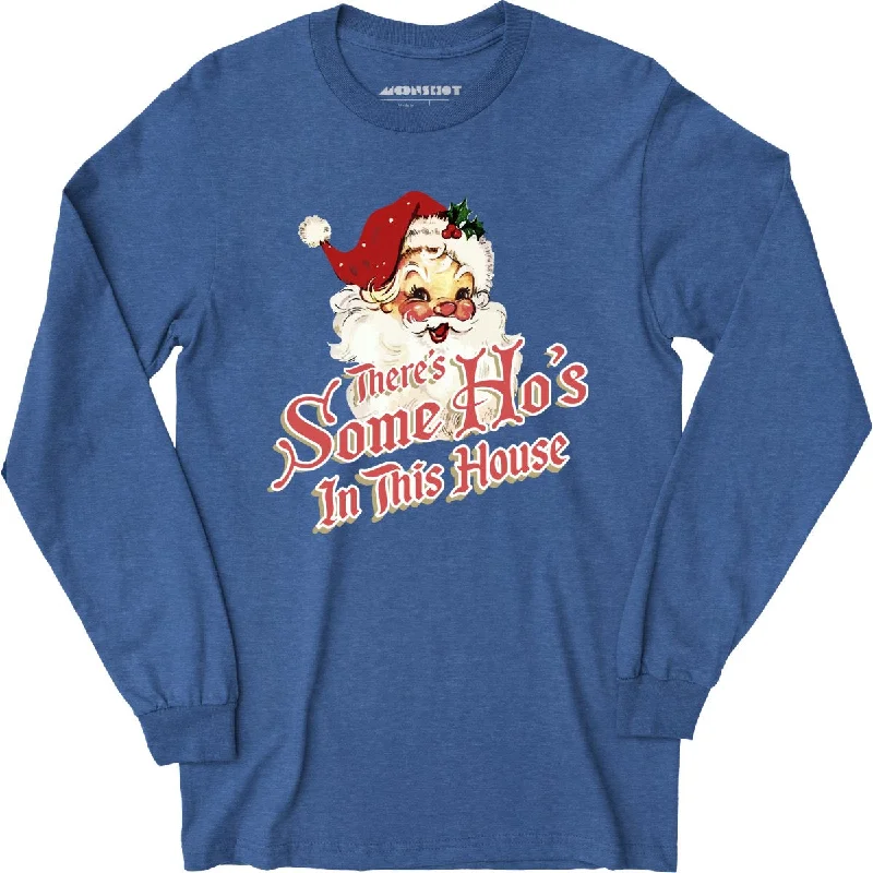 theres-some-hos-in-this-house-long-sleeve-t-shirt