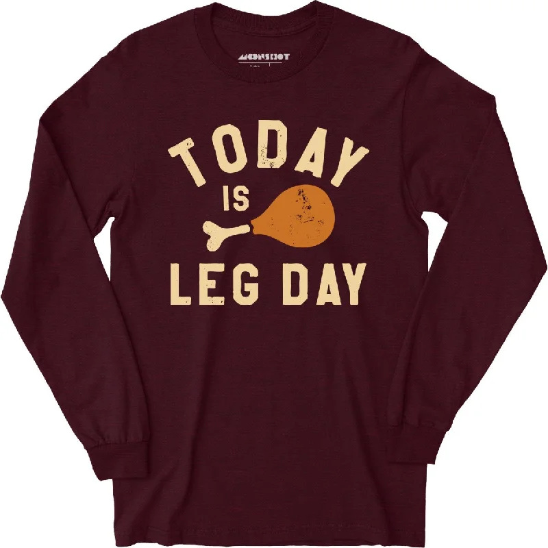 today-is-leg-day-long-sleeve-t-shirt