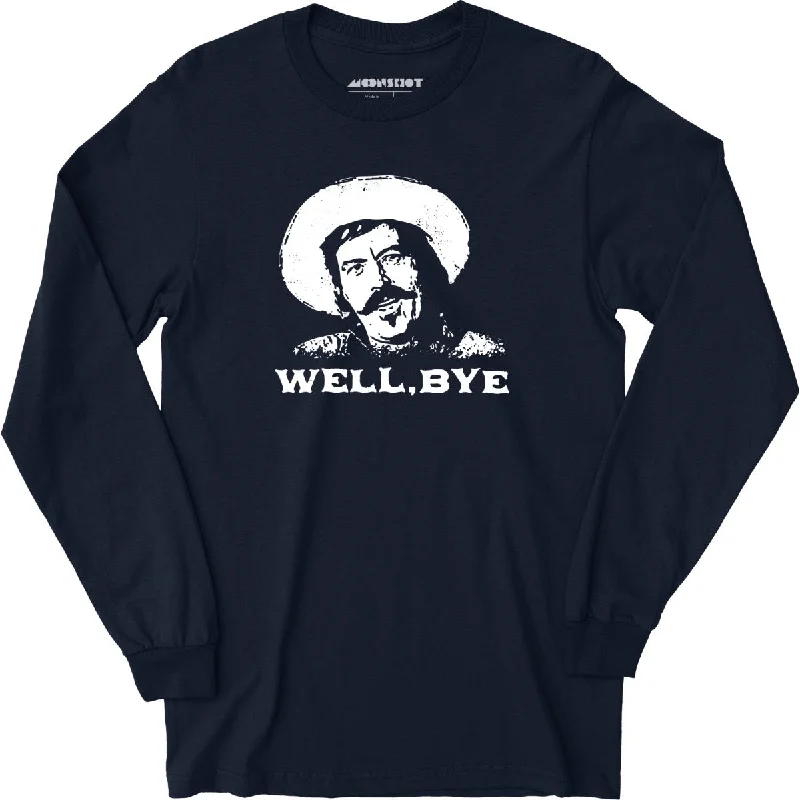 well-bye-tombstone-long-sleeve-t-shirt