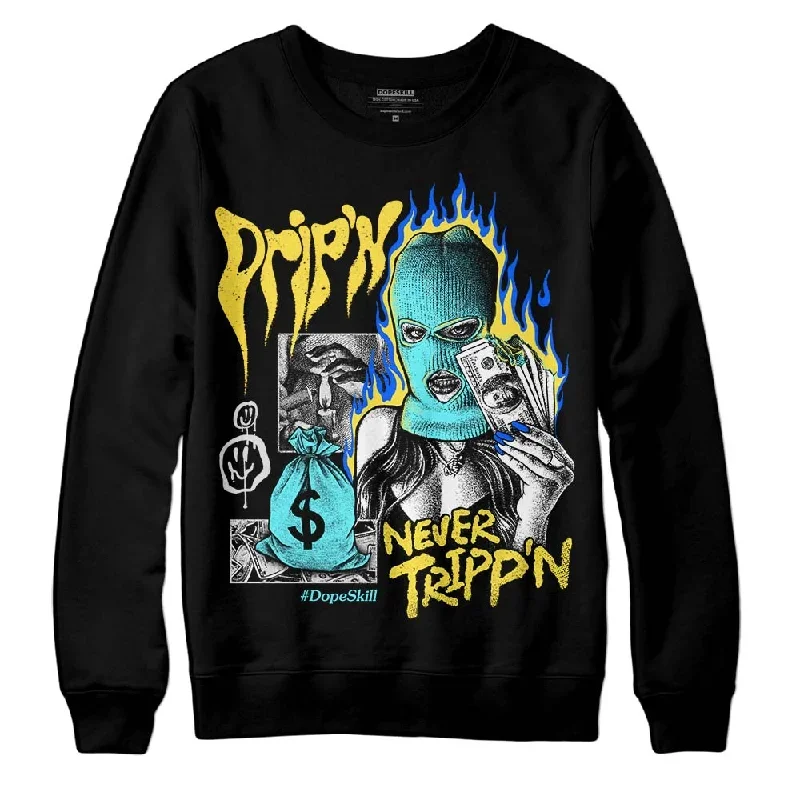 Aqua 5s DopeSkill Sweatshirt Drip'n Never Tripp'n Graphic