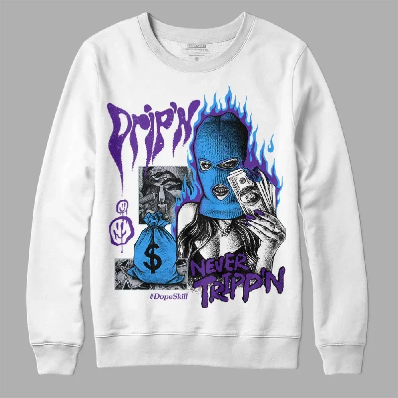 Dark Iris 3s DopeSkill Sweatshirt Drip'n Never Tripp'n Graphic