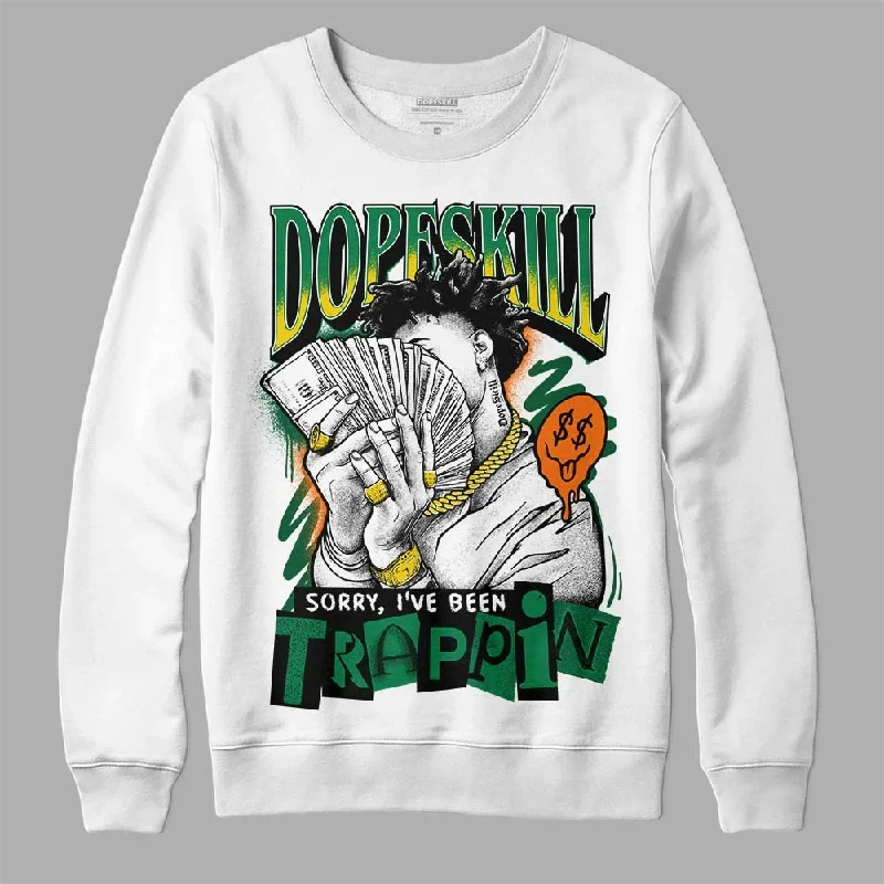 Green Collection DopeSkill Sweatshirt Sorry I've Been Trappin Graphic