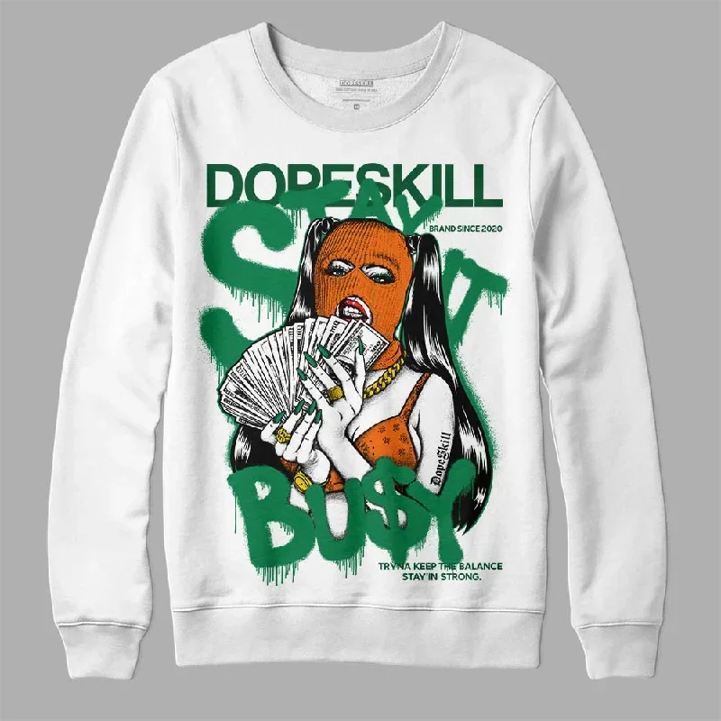 Green Collection DopeSkill Sweatshirt Stay It Busy Graphic