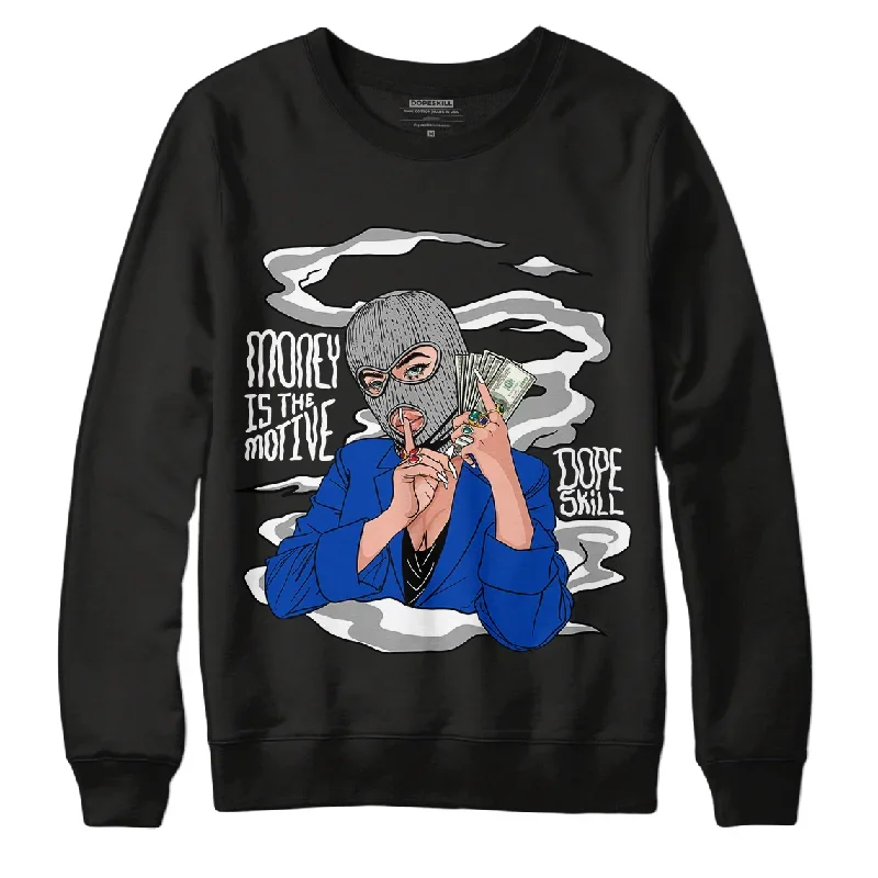 AJ 5 Racer Blue DopeSkill Sweatshirt Money Is The Motive Graphic