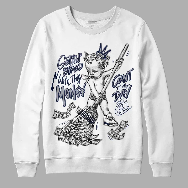 Midnight Navy 3s DopeSkill Sweatshirt Gettin Bored With This Money Graphic