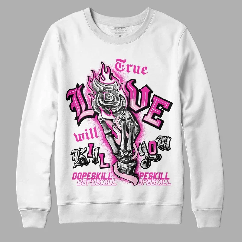 Pink Collection DopeSkill Sweatshirt True Love Will Kill You Graphic