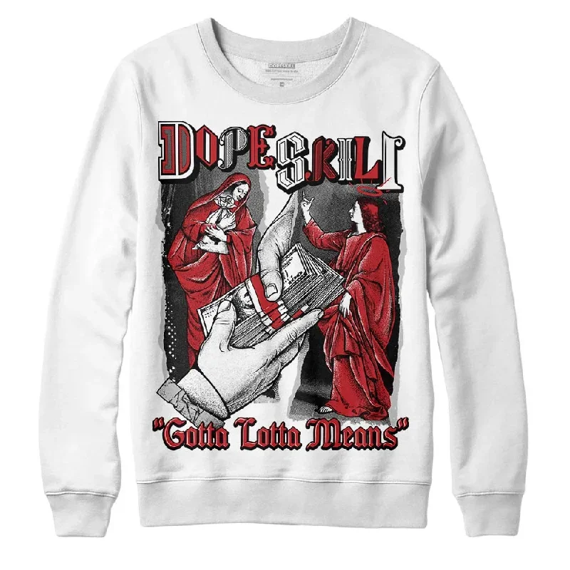 Red Taxi 12s DopeSkill Sweatshirt Gotta Lotta Means Graphic